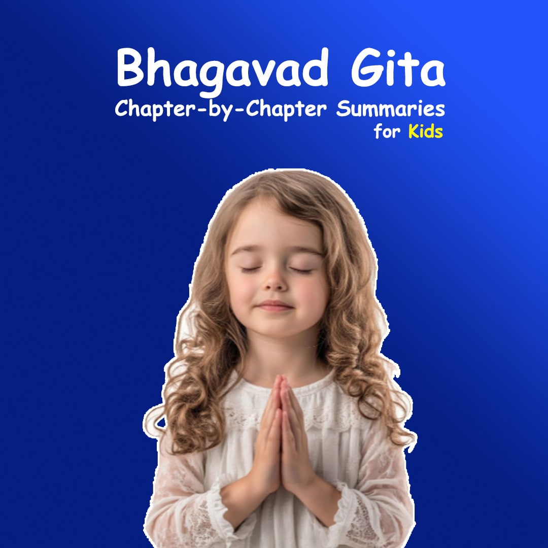 The Bhagavad Gita for Kids: Simple Chapter-by-Chapter Summaries