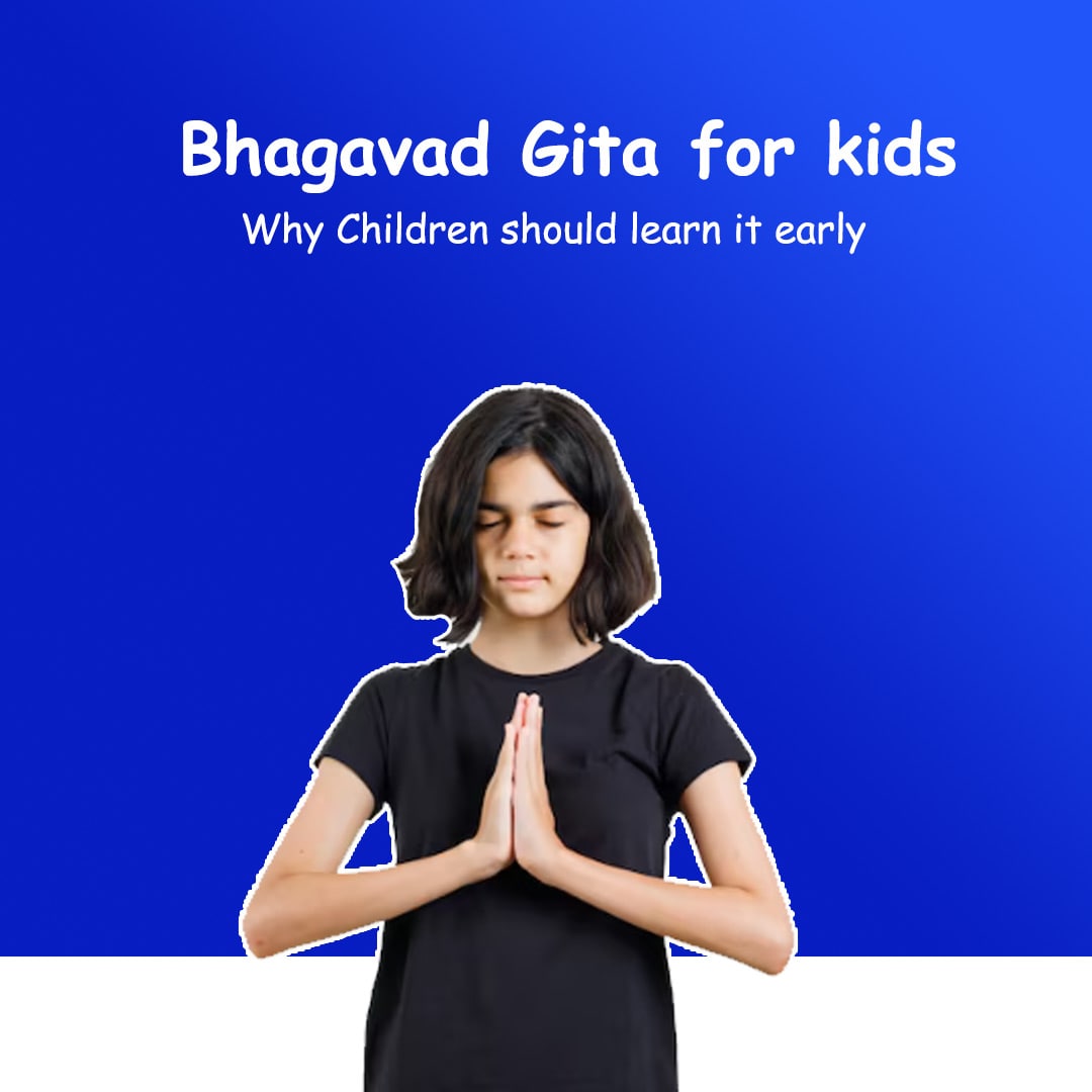 Bhagavad Gita for kids: Why Children should learn it early