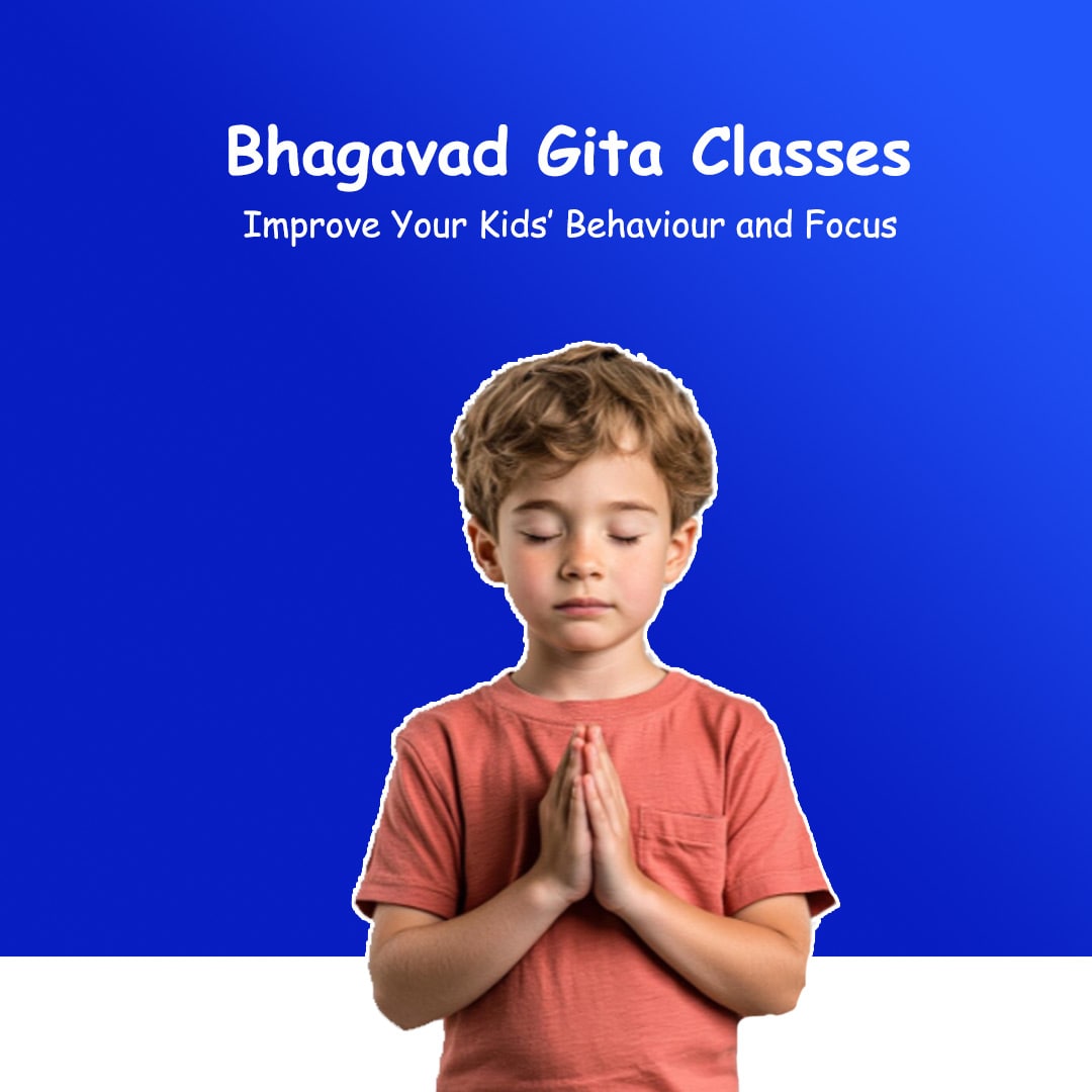 Can Bhagavad Gita Classes Improve Kids’ Behaviour and Focus?