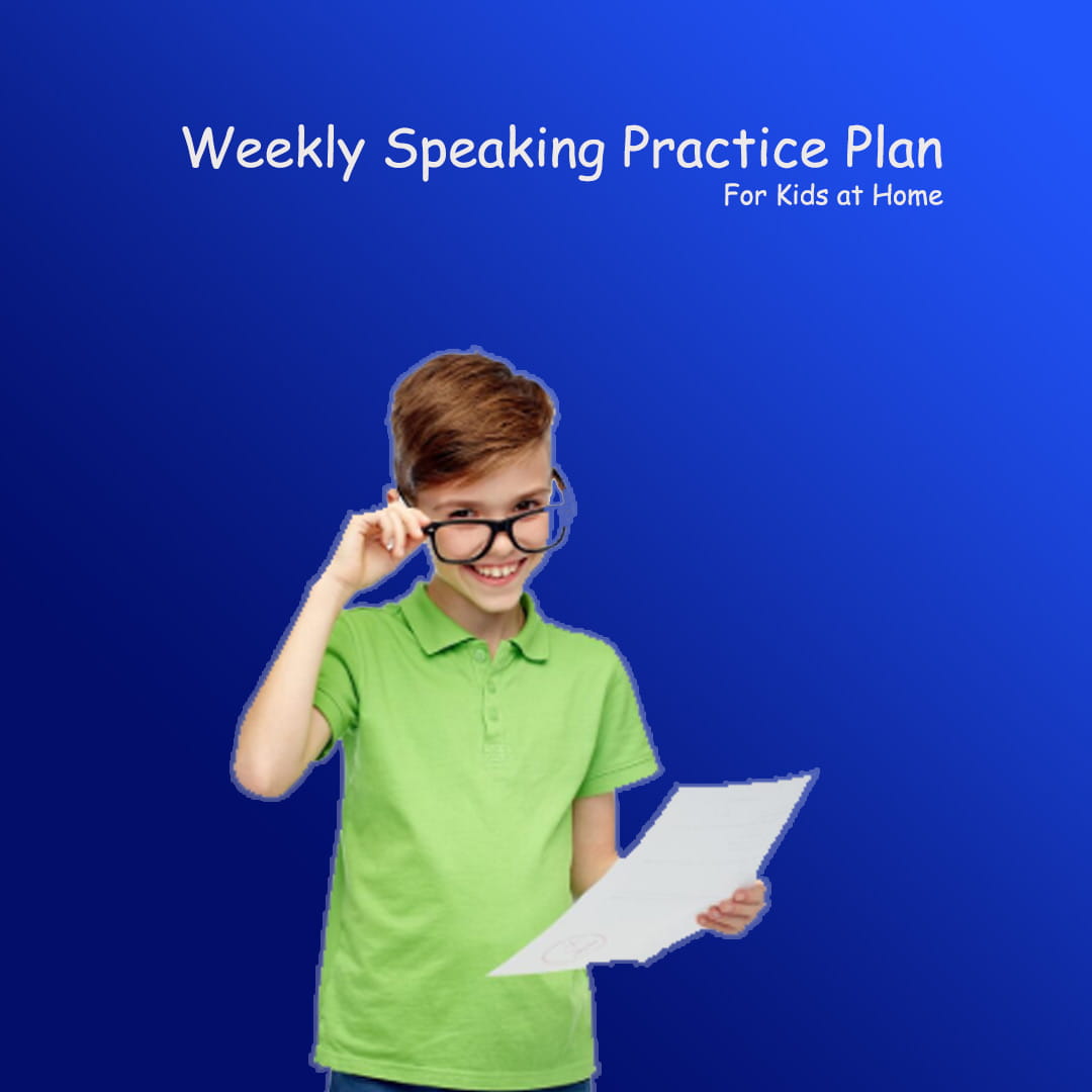 Weekly Speaking Practice Plan for Kids at Home