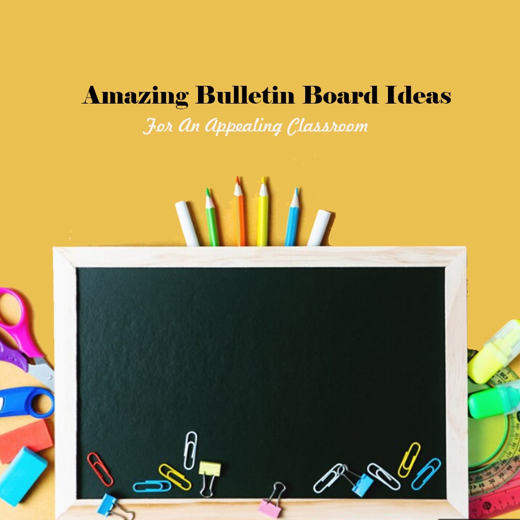 35 Amazing Bulletin Board Ideas For An Appealing Classroom