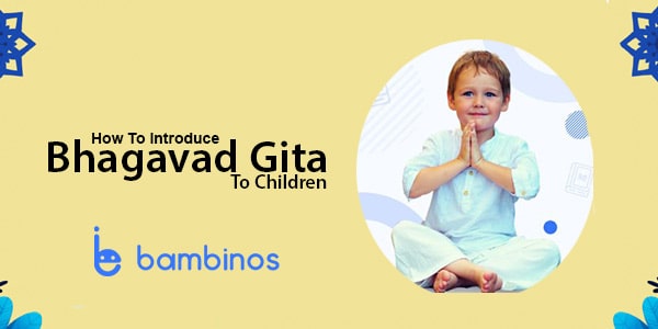 How To Introduce Bhagavad Gita to Children