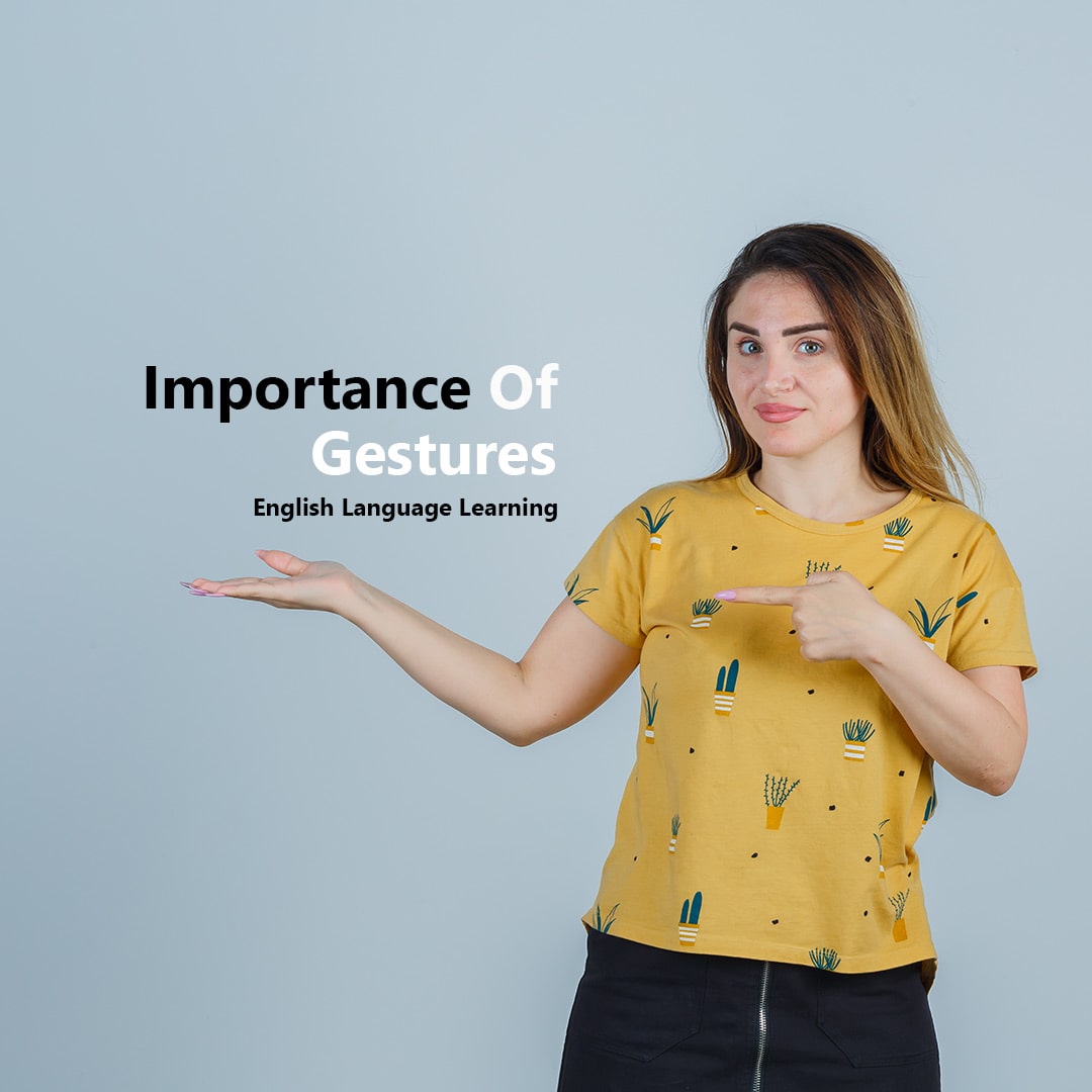 The Importance of Gestures in English Language Learning