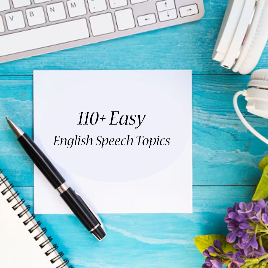 Top 110+ Easy English Speech Topics for Students