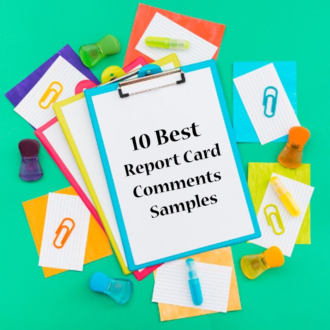 10 Best Report Card Comments Samples