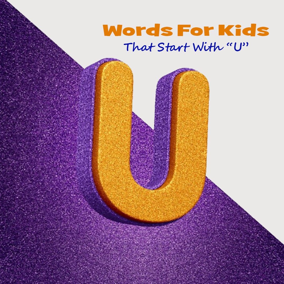 List of Words That Start with Letter U For Children to Learn