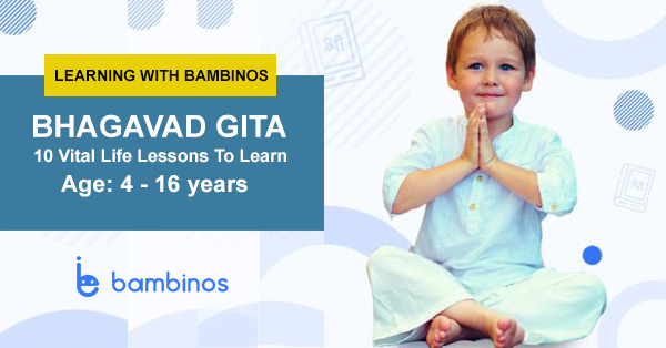 Bhagavad Gita For Kids – 10 Vital Life Lessons To Learn